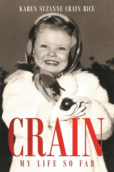 Crain - My Life So Far by Karen Suzanne Crain Rice - Paperback