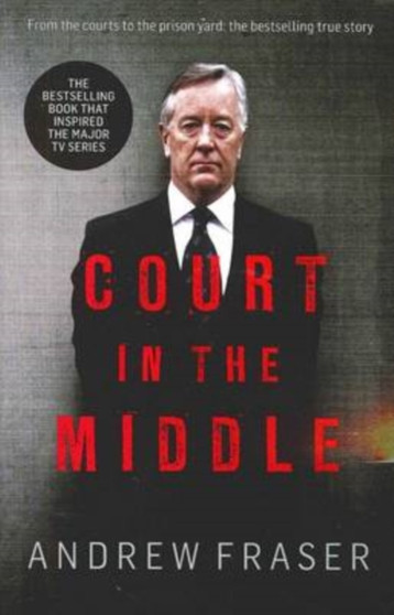 Killing Time: Court in the Middle by Andrew Fraser - Paperback