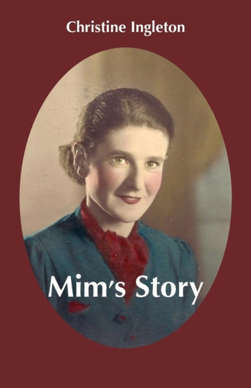 Mim's Story by Christine Ingleton - Paperback