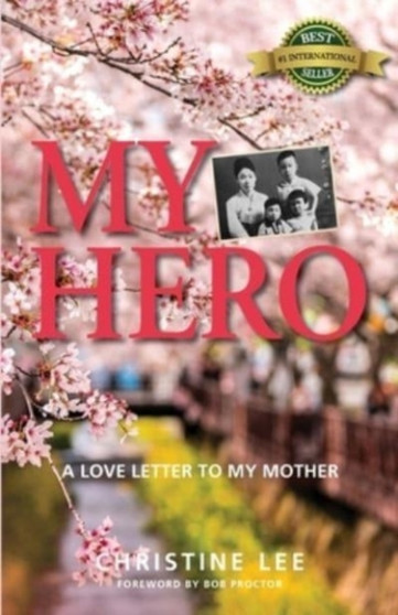 My Hero : A love letter to my mother by Christine Lee - Paperback