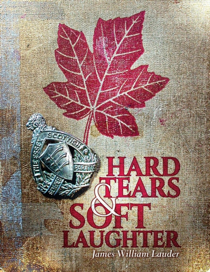 Hard Tears Soft Laughter by James William Lauder - Paperback