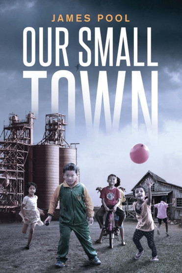 Our Small Town by James Pool - Paperback