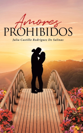 Amores Prohibidos by Julia Castillo Rodriguez de Salinas - Hardback