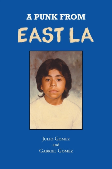 A Punk from East LA by Gabriel Gomez - Paperback