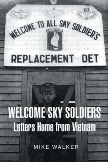 Welcome Sky Soldiers Letters Home from Vietnam by Mike Walker - Paperback