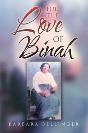 For the Love of Binah by Barbara Bellinger - Paperback