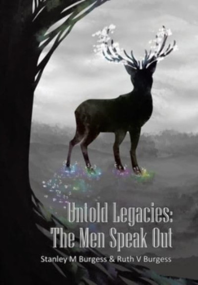 Untold Legacies : the Men Speak Out by Ruth V Burgess - Hardback