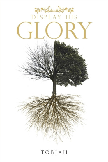 Display His Glory by Tobiah - Paperback