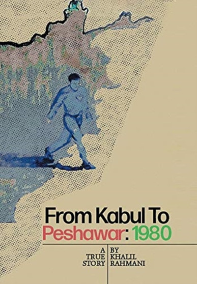 From Kabul to Peshawar by Khalil Rahmani - Hardback