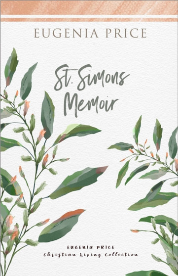 St. Simons Memoir by Eugenia Price - Paperback