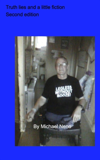 Truth lies and a little fiction by Michael Neno - Paperback
