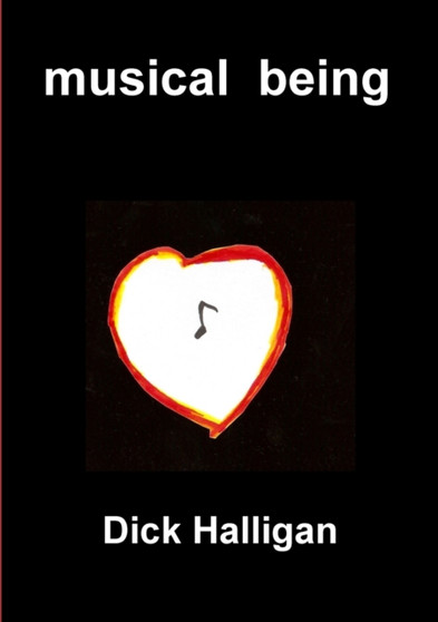 Musical Being by Dick Halligan - Paperback
