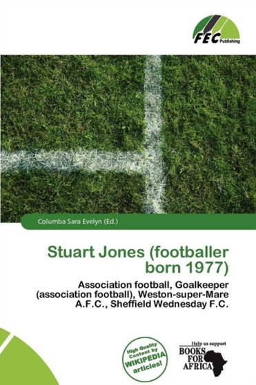 Stuart Jones (Footballer Born 1977) by Columba Sara Evelyn - Paperback