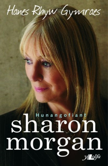 Hanes Rhyw Gymraes - Hunangofiant Sharon Morgan by Sharon Morgan - Paperback
