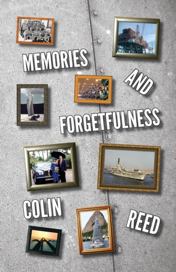 Memories and Forgetfulness by Colin Reed - Paperback