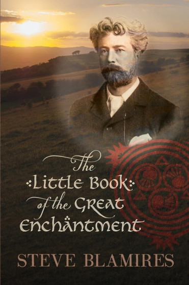 The Little Book of the Great Enchantment by Steve Blamires - Paperback