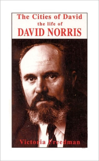 Cities of David : Life of David Norris by Victoria Freedman - Paperback