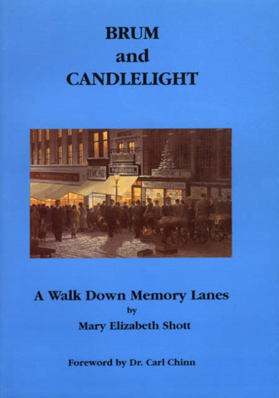 Brum and Candlelight : A Walk Down Memory Lanes by Mary Elizabeth Shott - Paperback