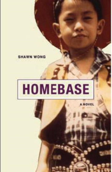 Homebase : A Novel by Shawn Wong - Paperback