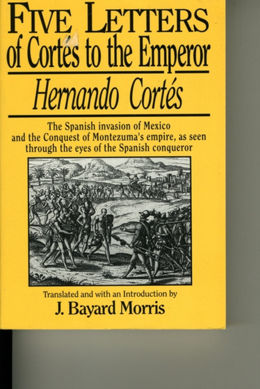 Hernando Cortes : Five Letters, 1519-1526 by Hernando Cortes - Paperback