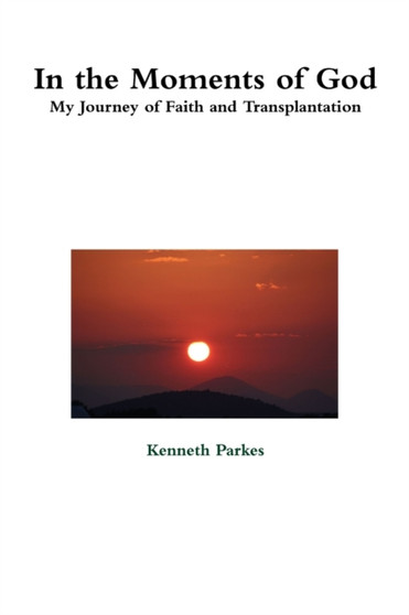 In the Moments of God by Kenneth Parkes - Paperback