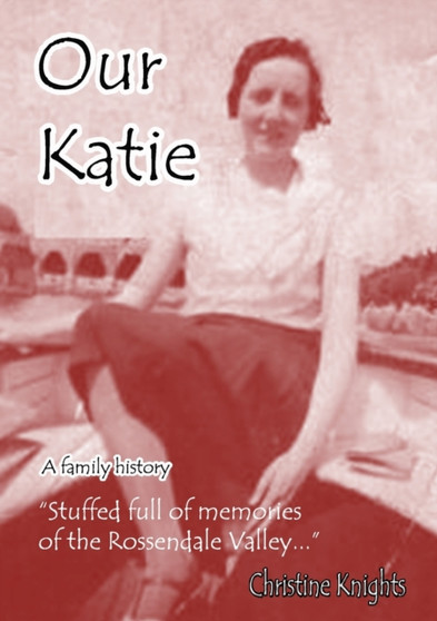 Our Katie: A Family History by Christine Knights - Paperback