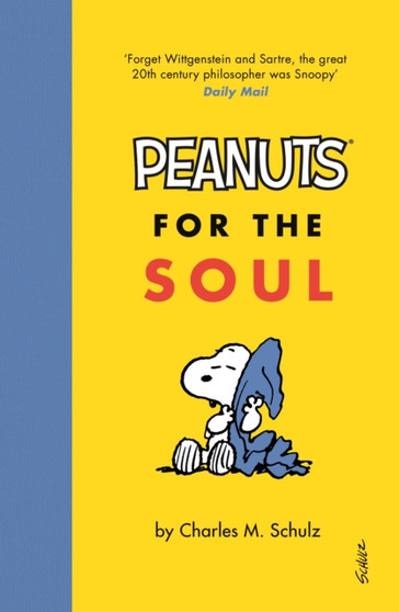 Peanuts for the Soul by Charles M. Schulz - Hardback