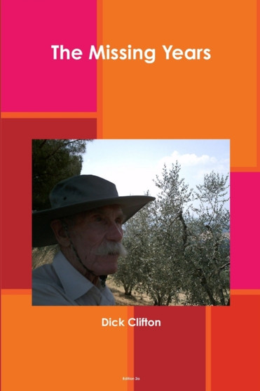 The Missing Years - Edition 2 by Dick Clifton - Paperback