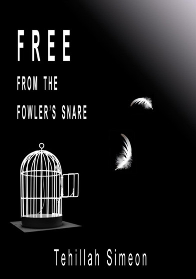 Free from the Fowler's Snare by Tehillah Simeon - Paperback