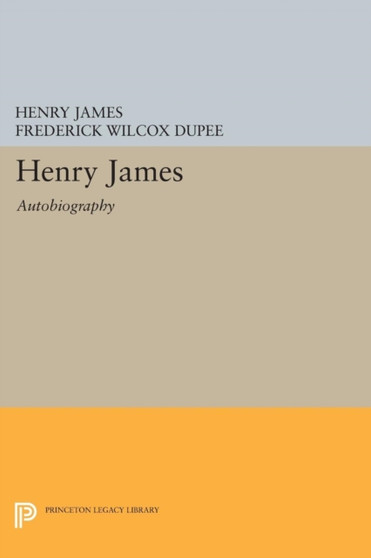Henry James : Autobiography by Henry James - Paperback