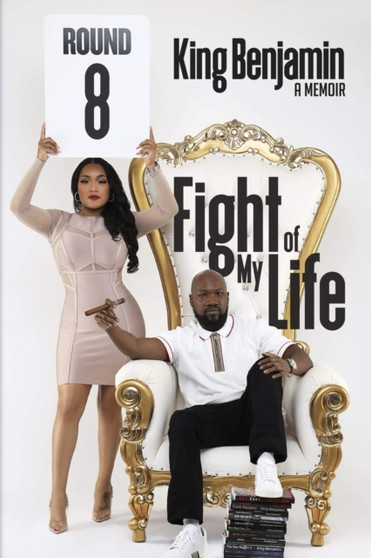 Fight of My Life : A Memoir by King Benjamin - Paperback