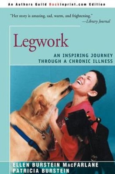 Legwork : An Inspiring Journey Through a Chronic Illness by Patricia Burstein - Paperback