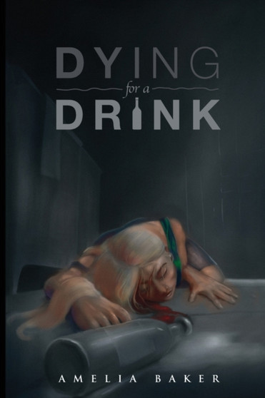 Dying For A Drink by Amelia Baker - Paperback