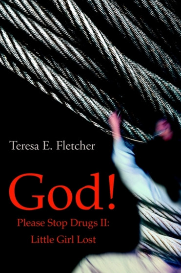 God! Please Stop Drugs II by Teresa Fletcher - Paperback