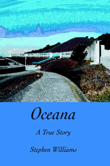 Oceana : A True Story by Professor Stephen Williams - Paperback