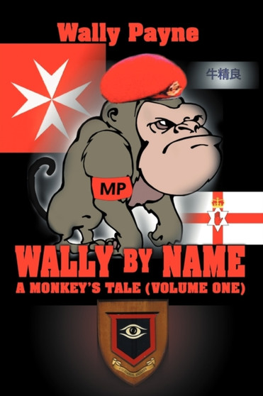 Wally by Name : A Monkey's Tale(Volume One) by Wally Payne - Paperback