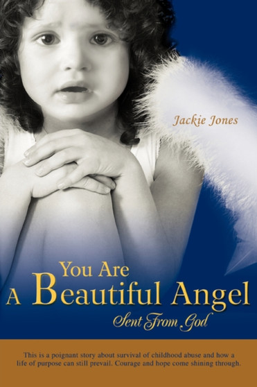 You Are A Beautiful Angel Sent From God by Jackie Jones - Paperback