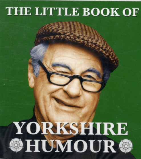The Little Book of Yorkshire Humour by Mark Whitley - Paperback