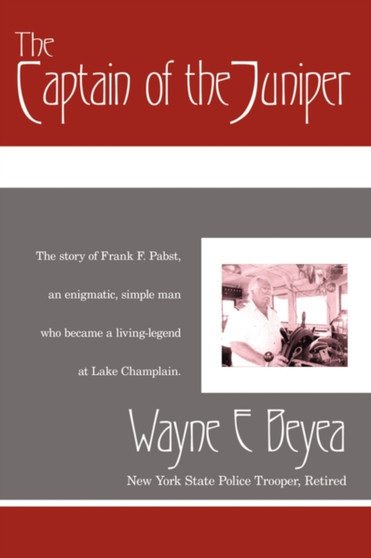 The Captain of the Juniper by Wayne E Beyea - Paperback
