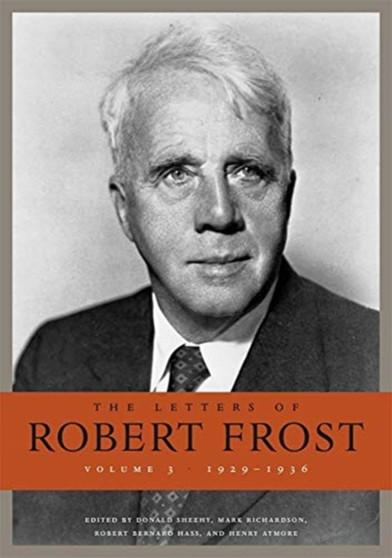 The Letters of Robert Frost : Volume 3 by Robert Frost - Hardback