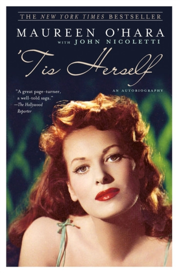 'Tis Herself : An Autobiography by Maureen O'Hara - Paperback