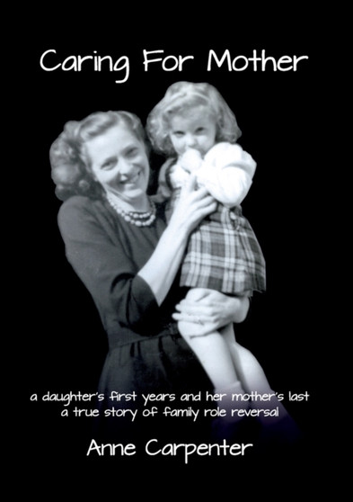Caring for Mother by Anne Carpenter - Paperback