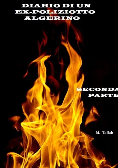 Diario Di Un Ex-Poliziotto Algerino : Il Poeta Gigante - Seconda Parte by M Tallah - Paperback