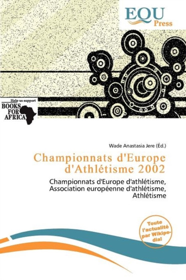 Championnats D'Europe D'Athl Tisme 2002 by Wade Anastasia Jere - Paperback