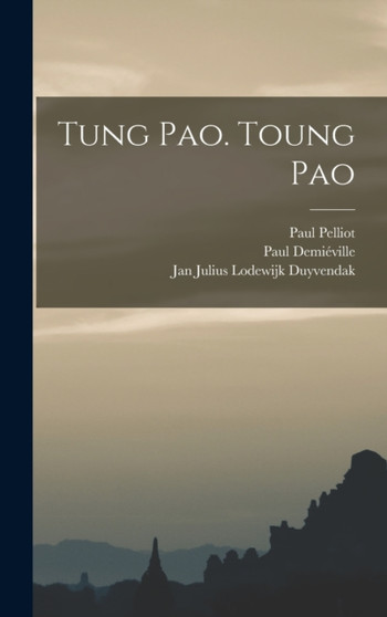 Tung pao. Toung pao by Edouard Chavannes - Hardback