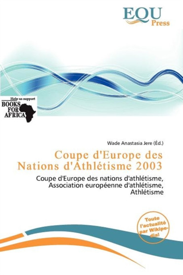 Coupe D'Europe Des Nations D'Athl Tisme 2003 by Wade Anastasia Jere - Paperback