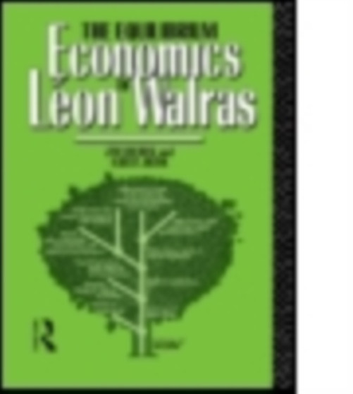 The Equilibrium Economics of Leon Walras by Albert Jolink - Paperback