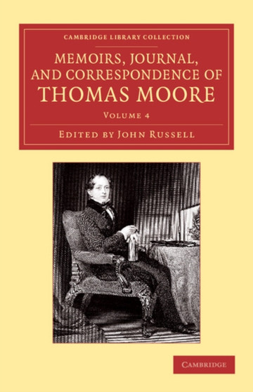 Memoirs, Journal, and Correspondence of Thomas Moore : Volume 4 by Thomas Moore - Paperback