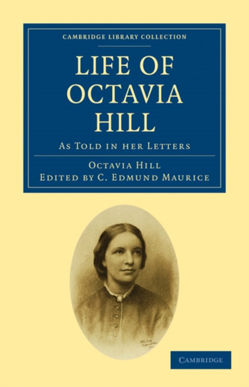 Life of Octavia Hill : As Told in her Letters by Octavia Hill - Paperback