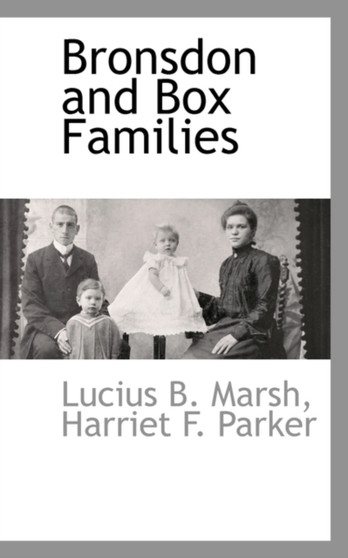 Bronsdon and Box Families by Lucius Bolles Marsh - Paperback